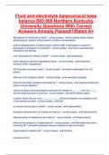 Fluid and electrolyte balance/acid base balance BIO 669 Northern Kentucky University Questions With Correct Answers Already Passed!!!Rated A+