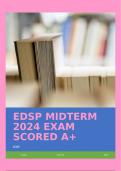 EDSP MIDTERM 2024 EXAM SCORED A+