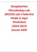 Straighterline Microbiology Lab BIO250L Lab 4 Selective Media & Agar Worksheet (2024/2025) Scored 100%