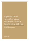 Samenvatting USB + les : Algemene cel- en weefselleer van de huisdieren 1 : deel 2 cytologie