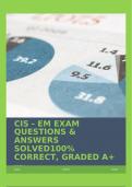 CIS - EM EXAM QUESTIONS & ANSWERS SOLVED100% CORRECT, GRADED A+