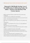 Maternal & Child Health Nursing: Care of the Childbearing & Childrearing Family, 7th edition – Glossary Exam Questions With Correct Answers