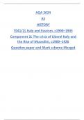 AQA 2024 AS HISTORY 7041/2L Italy and Fascism, c1900–1945 Component 2L The crisis of Liberal Italy and the Rise of Mussolini, c1900–1926 Question paper and Mark scheme Merged