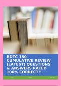 RDTC 150 CUMULATIVE REVIEW (LATEST) QUESTIONS & ANSWERS RATED 100% CORRECT!!