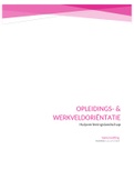 Samenvatting Opleidings- & Werkveldoriëntatie