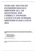 NURS 6501 ADVANCED PATHOPHYSIOLOGY MIDTERM ALL 150 QUESTIONS AND CORRECT ANSWERS LATEST EXAM/ NURS6501 MIDTERM EXAM LATEST 2024