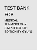 TEST BANK FOR MEDICAL TERMINOLOGY SIMPLIFIED 6TH EDITION BY GYLYS