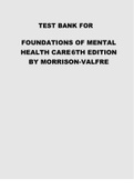 TEST BANK FOR FOUNDATIONS OF MENTAL HEALTH CARE 6TH EDITION BY MORRISON-VALFRE