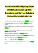 Florida State Fire Fighting Exam (Written) 2024/2025 Update | Questions and Correct Solutions | Latest Update | Graded A+