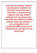 TEST BANK FOR GENERAL, ORGANIC, AND BIOLOGICAL CHEMISTRY 4TH EDITION BY LAURA FROST AND S. CHAPTERS 1-12 QUESTIONS AND COMPLETE AND 100% CORRECT ANSWERS WITH RATIONALES WELL EXPLAINED AND VERIFIED BY EXPERTS ALREADY PASSED AND GRADED A+ 2024 LATEST UPDATE