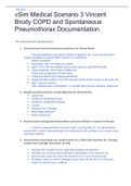 vSim Medical Scenario 3 Vincent Brody COPD and Spontaneous Pneumothorax Documentation,WELL EXPLAINED WITH VERIFIED ANSWERS.