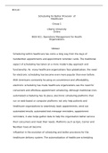 BUSI 611 Final  Draft.docx  BUSI_611  Scheduling for Better Provision  of Healthcare  Group 1  Liberty University  Online  BUSI 611: Operations Management for Health Organizations  Abstract  Scheduling within healthcare has come a long way from the days o