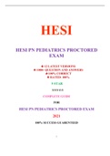 HESI PN PEDIATRICS PROCTORED EXAM (12 VERSIONS) / PN PEDIATRICS PROCTORED HESI EXAM (12 VERSIONS) (1000+ Q&A 100% CORRECT) | VERIFIED AND RATED 100%: COMPLETE GUIDE