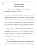 PRJ656   W6Assignment.docx  PRJ 656  Monitoring and Controlling  Monitoring and Controlling  Project Charter for Building a Home “ Week2 Assignment  Plan to Monitor and Control the Project team  One of the most important steps while executing a project is