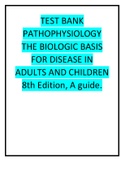 TEST BANK PATHOPHYSIOLOGY THE BIOLOGIC BASIS FOR DISEASE IN ADULTS AND CHILDREN 8th Edition, A guide.