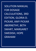 SOLUTION MANUAL FOR DOSAGE CALCULATIONS, 3RD EDITION, GLORIA D. PICKAR, AMY PICKAR ABERNETHY, BETH SWART, MARGARET SWEDISH, HOPE GRAHAM