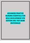 ADVANCED PRACTICE NURSING ESSENTIALS FOR ROLE DEVELOPMENT 4TH EDITION JOEL TEST BANK {RATIONALIZED QUESTIONS AND ANSWERS}.