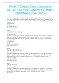 Week 7_Critical Care medications ALL QUESTIONS, ANSWERS WITH RATIONALES ‘A+’ 100%