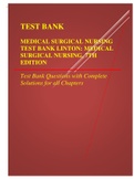 Exam (elaborations) MEDICAL SURGICAL NURSING TEST BANK LINTON MEDICAL-SURGICAL NURSING, 7TH EDITION Test Bank Questions with Complete Solutions for all Chapters Medical-Surgical Nursing