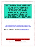 TEST BANK FOR NURSING CARE OF CHILDREN PRINCIPLES AND PRACTICE, (JAMES, NURSING CARE OF CHILDREN) 4TH EDITION