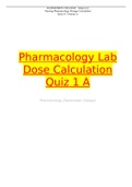 Pharmacology (NUR 2407) (Pharmacology (NUR 2407)) Pharmacology Lab Dose Calculation Quiz 1 A