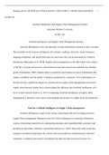 week  4  assignment  2.docx  Running Head: ARTIFICIAL INTELLIGENCE AND SUPPLY CHAIN MANAGEMENT       1  SCMG 501  Artificial Intelligence and Supply Chain Management Systems  American Military University SCMG 501  Artificial Intelligence and Supply Chain 