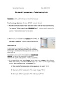 Student Exploration: Calorimetry Lab Vocabulary: calorie, calorimeter, joule, specific heat capacity. 