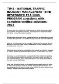 TIMS - NATIONAL TRAFFIC INCIDENT MANAGEMENT (TIM) RESPONDER TRAINING PROGRAM questions with complete verified solutions 2024