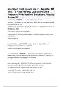 Michigan Real Estate Ch. 7 - Transfer Of Title To Real Proerty Questions And Answers With Verified Solutions Already Passed!!!