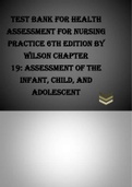 TEST BANK FOR HEALTH ASSESSMENT FOR NURSING PRACTICE 6TH EDITION BY WILSON Chapter 19: Assessment of the Infant, Child, and Adolescent