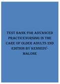 TEST BANK FOR ADVANCED PRACTICE NURSING IN THE CARE OF OLDER ADULTS 2ND EDITION BY KENNEDYMALONE