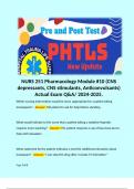 NURS 251 Pharmacology Module #10 (CNS depressants, CNS stimulants, Anticonvulsants) Actual Exam Q&A/ 2024-2025