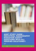 ASNT STUDY GUIDE - INDUSTRIAL RADIOGRAPHY RADIATION SAFETY QUESTIONS WITH ALL VERIFIED SOLUTIONS!!