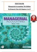 TEST BANK For Managerial Accounting 7th Edition By Braun & Tietz, ISBN: 9780137858514, All 15 Chapters Covered, Verified Latest Edition