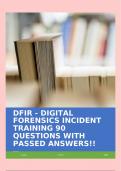 DFIR - DIGITAL FORENSICS INCIDENT TRAINING 90 QUESTIONS WITH PASSED ANSWERS!!