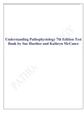 Understanding Pathophysiology 7th Edition Test Bank by Sue Huether and Kathryn McCance