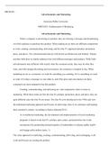 MKTG201 Assignment  1.docx    MKTG201  Advertisements and Marketing  American Public University   MKTG201, Fundamentals of Marketing   Advertisements and Marketing  When a company is advertising its product, they are relaying a message and broadcasting it