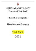 ATI Pharmacology Proctored Test Bank,Latest Complete Questions and Awnsers for 2021