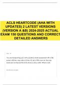 ACLS HEARTCODE (AHA WITH UPDATES) 2 LATEST VERSIONS (VERSION A &B) 2024-2025 ACTUAL EXAM 150 QUESTIONS AND CORRECT DETAILED ANSWERS