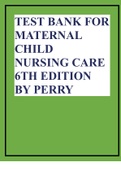 TEST BANK FOR MATERNAL CHILD NURSING CARE 6TH EDITION BY PERRY