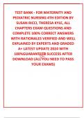 TEST BANK - FOR MATERNITY AND PEDIATRIC NURSING 4TH EDITION BY SUSAN RICCI, THERESA KYLE, ALL CHAPTERS EXAM QUESTIONS AND  COMPLETE 100% CORRECT ANSWERS WITH RATIONALES VERIFIED AND WELL EXPLAINED BY EXPERTS AND GRADED A+ LATEST UPDATE 2024 WITH 100%GUARA