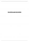 Samenvatting Duurzaam Bouwen (Z12669) / Bouwmaterialen 