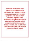  TEST BANK FOR ESSENTIALS OF SOCIOLOGY A DOWN TO EARTH APPROACH, 14TH EDITION BY JIM M. HENSLIN 2024 CHAPTER 1-15 EXAM QUESTIONS AND 100% CORRECT COMPLETE ANSWERS WITH RATIONALES 100 VERIFIED BY EXPERTS AND GRADED A+ WELL EXPLAINED ANSWERS AND PROVEN ALRE