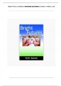 TEST BANK For: Bright Futures Guidelines for Health Supervision of Infants, Children, and Adolescents 4th Edition | ultimate Guide' grade A+.!!!