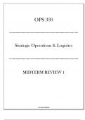 (UOPX) OPS 330 Strategic Operations & Logistics - Midterm Review I 20242025