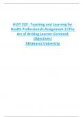 HLST 320 - Teaching and Learning for  Health Professionals Assignment 2 (The  Art of Writing Learner-Centered  Objectives)  Athabasca University 