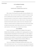 NURS FPX4050    Assessment3 1.docx  NURS-FPX4050  Care Coordination Presentation  Capella University  NURS-FPX 4050: Coordinating Patient-Centered Care  Care Coordination Presentation  Hello, my name is Tara Craig and I have been asked to share some infor