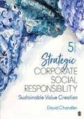 Summary Strategic Corporate Social Responsibility by David Chandler 5th Edition, Chapter 1-12