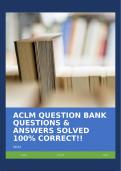 ACLM QUESTION BANK QUESTIONS & ANSWERS SOLVED 100% CORRECT!!