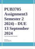 PUB3705 Assignment 3 (COMPLETE ANSWERS) Semester 2 2024 (526898) - DUE 13 September 2024 ; 100% TRUSTED Complete, trusted solutions and explanations. Ensure your success with us..